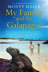 Book cover of My Family and the Galapagos by Monty Halls