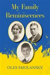 Book cover of My Family Reminiscences by Oles Smolansky