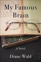 Book cover of My Famous Brain by Diane Wald