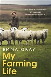 Book cover of My Farming Life by Emma Gray