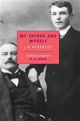 Book cover of My Father and Myself by J. R. Ackerley