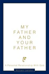 Book cover of My Father and Your Father by William Landon