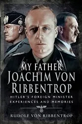 Book cover of My Father Joachim von Ribbentrop by Unknown