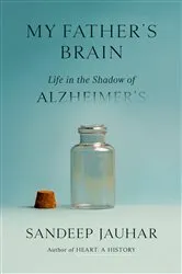 Book cover of My Father's Brain by Sandeep Jauhar
