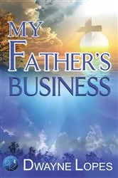 Book cover of My Father’S Business by Dwayne Lopes