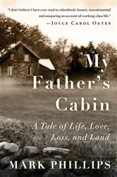 Book cover of My Father's Cabin by Mark Phillips