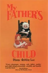 Book cover of My Father's Child (2nd ed.) by Diane E. Roblin-Lee
