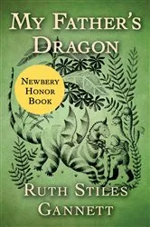 Book cover of My Father's Dragon by Ruth Stiles Gannett