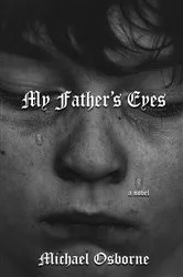 Book cover of My Father's Eyes by Michael Osborne