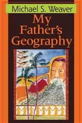 Book cover of My Father's Geography by Afaa Michael Weaver