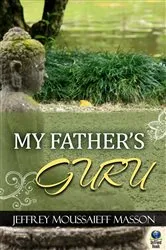 Book cover of My Father's Guru by Jeffrey Masson