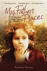 Book cover of My Father's Places by Aeronwy Thomas