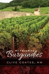Book cover of My Favorite Burgundies by Coates, Clive, M. W.