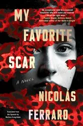 Book cover of My Favorite Scar by Nicolás Ferraro