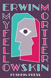 Book cover of My Fellow Skin by Erwin Mortier