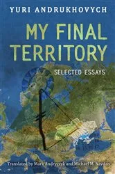 Book cover of My Final Territory by Yuri Andrukhovych