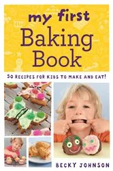 Book cover of My First Baking Book by Becky Johnson