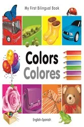 Book cover of My First Bilingual Book–Colors (English–Spanish) by Various Authors