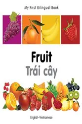 Book cover of My First Bilingual Book–Fruit (English–Vietnamese) by Milet Publishing