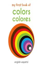 Book cover of My First Book of Colors (English - Español) by Wonder House Books