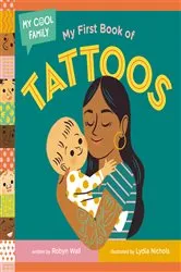 Book cover of My First Book of Tattoos by Robyn Wall