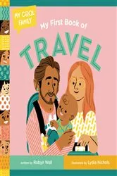 Book cover of My First Book of Travel by Robyn Wall