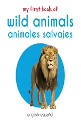 Book cover of My First Book of Wild Animals - Animales Salvajes by Wonder House Books