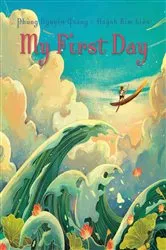 Book cover of My First Day by Phùng Nguyên Quang