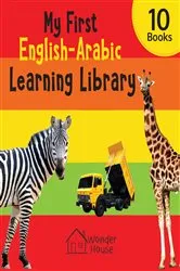 Book cover of My First English-Arabic Learning Library by Wonder House Books