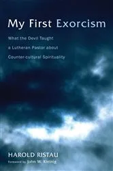 Book cover of My First Exorcism by Harold Ristau