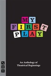 Book cover of My First Play by Nick Hern