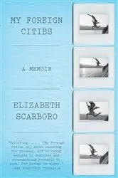 Book cover of My Foreign Cities: A Memoir by Unknown