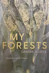 Book cover of My Forests by Janine Burke