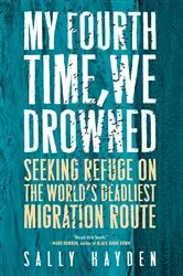 Book cover of My Fourth Time, We Drowned by Sally Hayden