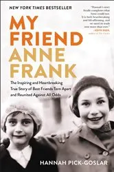 Book cover of My Friend Anne Frank by Hannah Pick-Goslar