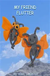 Book cover of My Friend Flutter by Bobbi D Lancaster