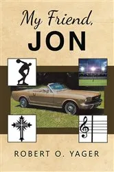 Book cover of My Friend, Jon by Yager, Robert, O