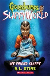 Book cover of My Friend Slappy (Goosebumps SlappyWorld #12) by R. L. Stine