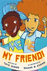 Book cover of My Friend! by Taye Diggs