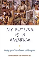 Book cover of My Future Is in America by Jocelyn Cohen