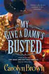 Book cover of My Give a Damn's Busted by Carolyn Brown