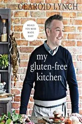 Book cover of My Gluten-Free Kitchen by Gearoid Lynch