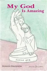 Book cover of My God Is Amazing by Doreen Davidson