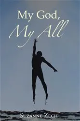 Book cover of My God, My All by Suzanne Zech