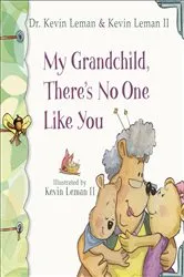 Book cover of My Grandchild, There's No One Like You by Dr. Kevin Leman