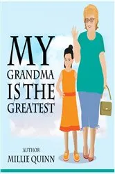 Book cover of My Grandma is the Greatest by Millie Quinn