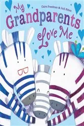 Book cover of My Grandparents Love Me by Claire Freedman