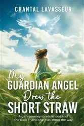 Book cover of My Guardian Angel Drew the Short Straw by Chantal Lavasseur