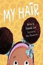 Book cover of My Hair by Hannah Lee