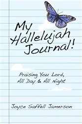 Book cover of My Hallelujah Journal! by Joyce Saffell Jamerson